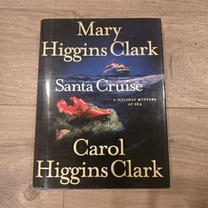 Santa Cruise by Mary Higgins Clark & Carol Higgins Clark Hardcover Mystery